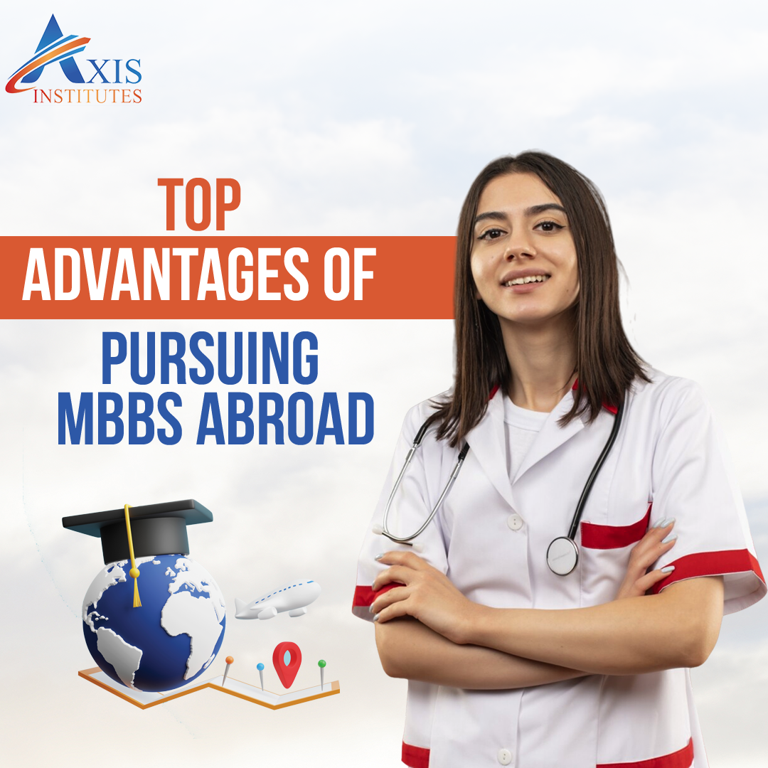 Top Advantages Of Pursuing MBBS Abroad