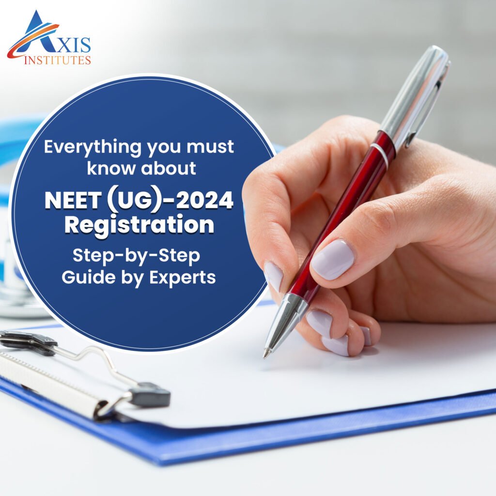 Everything you must know about NEET (UG)-2024 Registration – Step-by-Step Guide by Experts