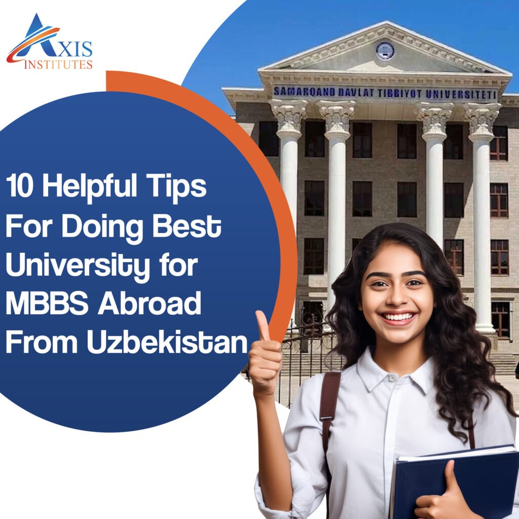 Tips For Doing Best University for MBBS Abroad From Uzbekistan